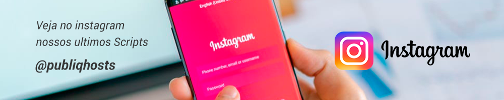 Instagram | Publiqhosts Scripts e Web sites